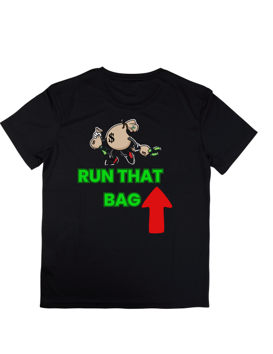 Run That Bag Up Tee